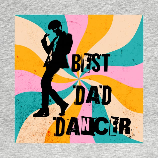 Best Dad Dancer by LexieLou